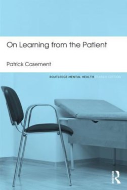 On learning from the patient by Patrick Casement