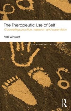 The therapeutic use of self by Val Wosket
