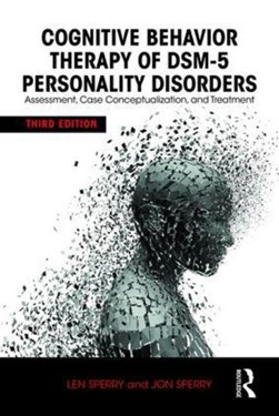 Cognitive behavior therapy of DSM-5 personality disorders by Len Sperry
