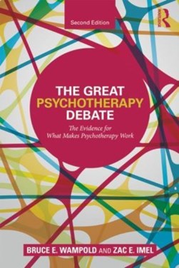 The great psychotherapy debate by Bruce E. Wampold