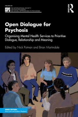 Open dialogue for psychosis by Nick Putman
