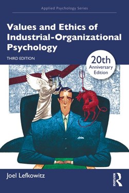 Values and ethics of industrial-organizational psychology by Joel Lefkowitz
