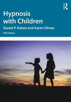 Hypnosis with children by Daniel P. Kohen