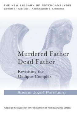 Murdered father, dead father by Rosine Jozef Perelberg