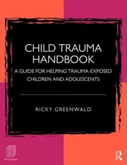 Child trauma handbook by Ricky Greenwald