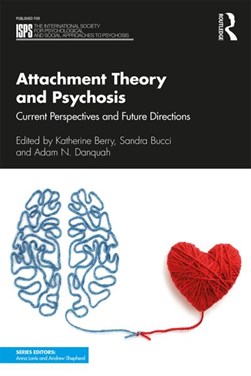 Attachment theory and psychosis by Katherine Berry