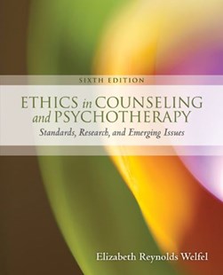 Ethics in counseling and psychotherapy by Elizabeth Reynolds Welfel