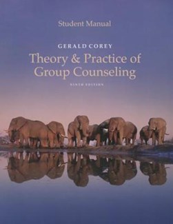 Student Manual for Corey's Theory and Practice of Group Coun by Gerald Corey
