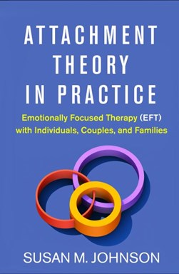 Attachment theory in practice by Susan M. Johnson