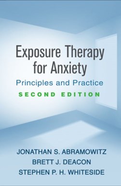 Exposure therapy for anxiety by Jonathan S. Abramowitz