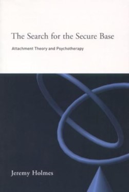 The search for the secure base by Jeremy Holmes