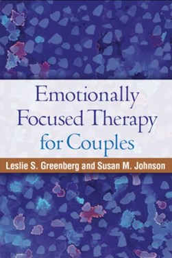 Emotionally Focused Therapy for Couples by Leslie S. Greenberg