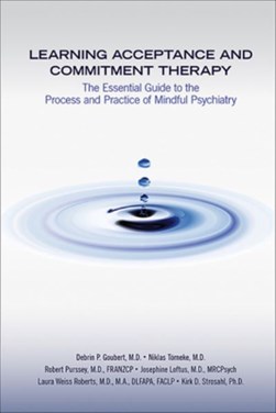 Learning acceptance and commitment therapy by Debrin P. Goubert