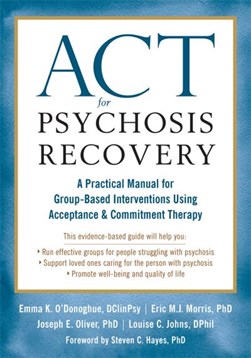 ACT for psychosis recovery by Emma K. O'Donoghue