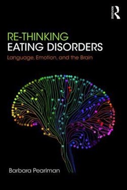 Re-thinking eating disorders by Barbara Pearlman