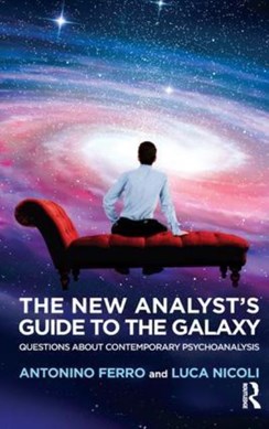 The New Analyst's Guide to the Galaxy by Antonino Ferro