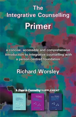 The person-centred counselling primer by Pete Sanders