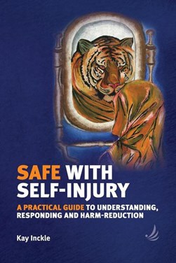 Safe with self-injury by Kay Inckle