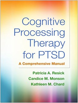 Cognitive processing therapy for PTSD by Patricia A. Resick