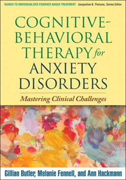 Cognitve Behavioral Therapy For Anxiety Di by Gillian Butler