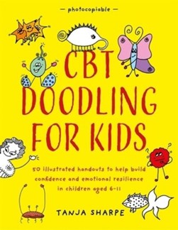 CBT doodling for kids by Tanja Sharpe