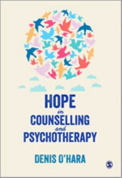 Hope in counselling and psychotherapy by Denis O'Hara