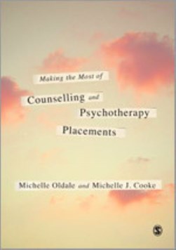 Making the most of counselling and psychotherapy placements by Michelle Oldale