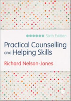 Practical counselling and helping skills by Richard Nelson-Jones
