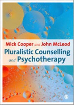 Pluralistic counselling and psychotherapy by Mick Cooper
