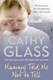 Mummy Told Me Not To Tel by Cathy Glass