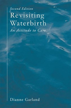 Revisiting waterbirth by Dianne Garland