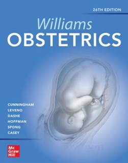 Williams obstetrics by F. Gary Cunningham