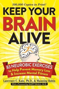 Keep your brain alive by Lawrence Katz