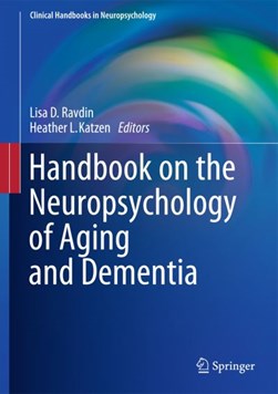 Handbook on the neuropsychology of aging and dementia by Lisa D. Ravdin