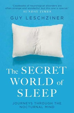 Secret World of Sleep P/B by Guy Leschziner