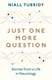Just one more question by Niall Tubridy