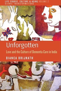 Unforgotten by Bianca Brijnath