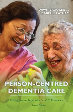 Person-centred dementia care by Dawn Brooker