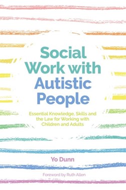 Social work with autistic people by Yo Dunn