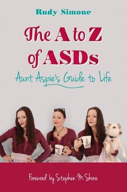 The A to Z of ASDs by Rudy Simone