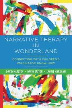 Narrative therapy in Wonderland by David Marsten