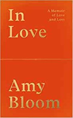 In love by Amy Bloom