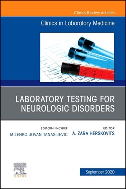 Laboratory testing for neurologic disorders by A. Zara Herskovits