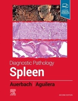 Diagnostic pathology. Spleen by Aaron Auerbach