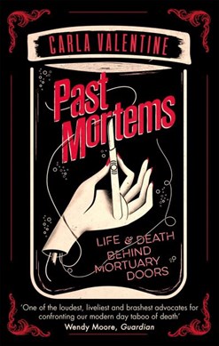 Past mortems by Carla Valentine