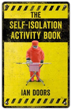 Self-Isolation Activity Book P/B by Ian Doors