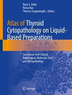 Atlas of Thyroid Cytopathology on Liquid-Based Preparations by Rana S. Hoda