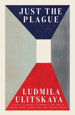 Just the plague by Liudmila Ulitskaia