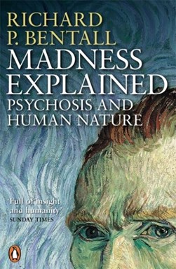 Madness explained by Richard P. Bentall