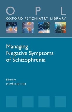 Managing negative symptoms of schizophrenia by István Bitter